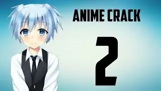 Anime On CRACK 2