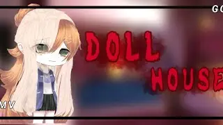 Doll House ♡| GCMV/GMV 「Gacha Club Music Video」°
