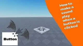How to make a sound play when a button is clicked!