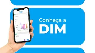 Conheça a Dim!