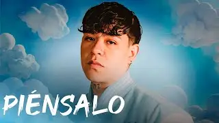 JUNIOR H - PIÉNSALO (letra)