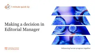 1 minute quick tip: Making a decision in Editorial Manager