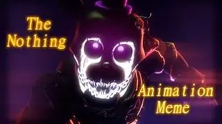 [SFM/Multiverse/GORE WARNING] "The Nothing" Animation Meme