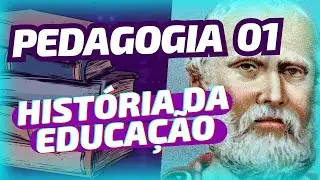 Historia da educação - PEDAGOGIA 01