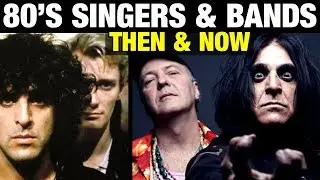 80s SINGERS AND BANDS ⭐ THEN AND NOW 🎵