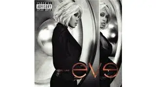 Eve - Fire (Ain't Nothing Changed)