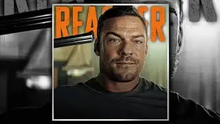 REACHER || EDIT