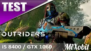 OUTRIDERS Gameplay Test | I5 8400 GTX1060