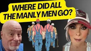 Where Did All The Manly Men Go?