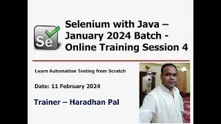 Selenium WebDriver with Java - Online Automation Testing Training - January 2024 Batch - Session 4