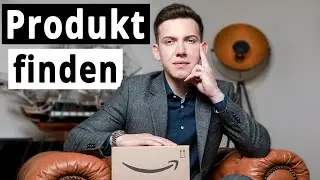 Amazon FBA Produkte finden Schritt für Schritt Anleitung