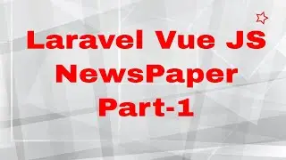 Laravel Vue JS NewsPaper Project Part 1 | Install Laravel Project and setup Virtual Host in WAMP