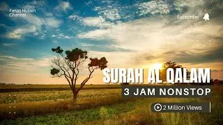 SURAH AL QALAM BACAAN MERDU 3 JAM NONSTOP - Pengantar Tidur, Hati Tenang, Hilangkan Stres