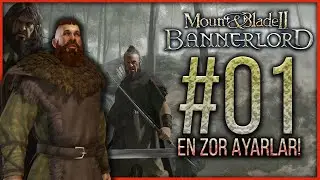 YENİ SERİ! - EN ZOR ZORLUKTA BANNERLORD #1