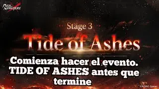 Path to nowhere tercer evento de tide of ashes, antes que se vaya apresurate