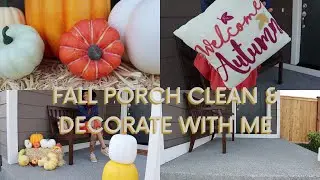FALL PORCH CLEAN & DECORATE WITH ME 2023