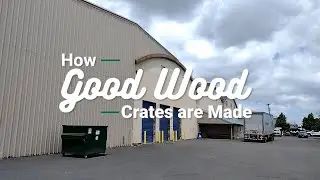 How Good Wood Crates are Made