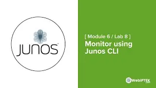 37# Module 6: Monitor Interface and Traffic using Junos CLI Commands