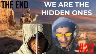 WE ARE THE HIDDEN ONES | Assassins Creed ORIGINS | EP-22 | THE END