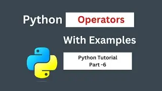 Operators In Python | Python Tutorials For Beginners