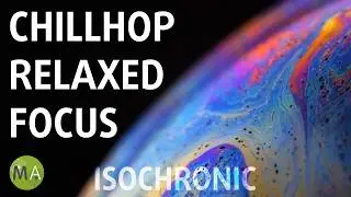 Chillhop Relaxed Focus Study Music with Alpha/Beta Isochronic Tones