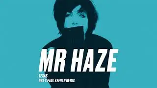 Texas - Mr Haze (GBX & Paul Keenan Remix) (Official Audio)