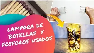 Como hacer Lampara de botellas de vidrio y fosforos usados reciclaje ♻️ manualidades