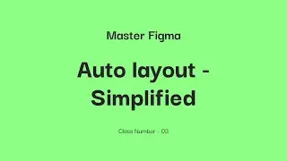 How to use Auto Layout and Constrain in Figma | Auto layout in Figma | Class - 03