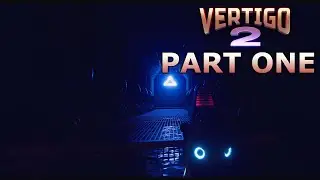 Vertigo 2 Full Playthrough - Part One