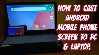 How To CAST Android Mobile Phone Screen to PC & Laptop.