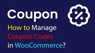 [ThemBay] How to Manage Coupon Codes in WooCommerce?