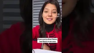 Worrying about Future? Listen This ❤️