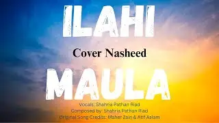 Ilahi Maula by Atif Aslam Nasheed Cover by Riad Nasheeds #atifaslam #nasheed #riadnasheeds