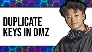 How to Duplicate Keys in DMZ (Updated 2025)