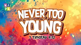 Never Too Young : Week 1 | KIDS Church Online