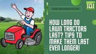 how long do lawn tractors last?