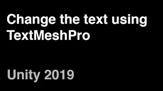 How To Change Text Using TextMeshPro (Unity)
