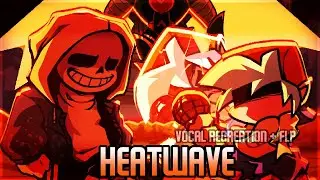 Friday Night Dustin' Heatwave Vocal Recreation! (+ FLP in Description)