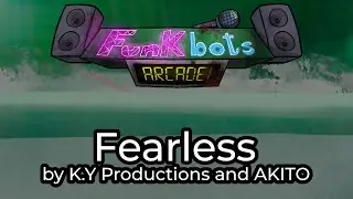 Funkbots: Arcade OST | Fearless v3.5 | K.Y Productions & AKITO