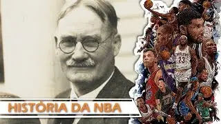 HISTÓRIA DA NBA - HISTÓRIA DO BASQUETE