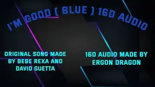 I'm Good  Blue  Song 16D Audio