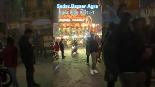 Sadar Bazaar Agra Vlog Part :-1 