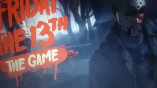 Friday the 13th Gameplay.ИГРА ЗА ДЖЕЙСОНА 9 ЧАСТЯ УБИЙСТА С ТОПОРОМ