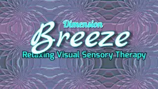 Relaxing Breeze Dimension Visual Sensory Therapy