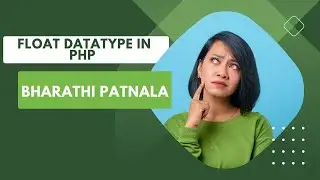 4. Datatypes in PHP- Float-by Bharathi Patnala