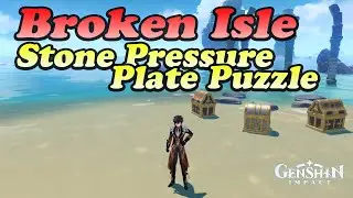 Broken Isle Stone Pressure Plate Puzzle | Genshin Impact