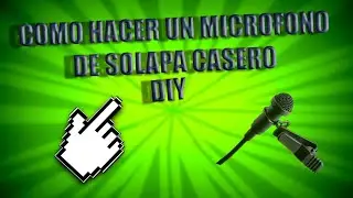 COMO HACER UN MICRÓFONO DE SOLAPA CASERO