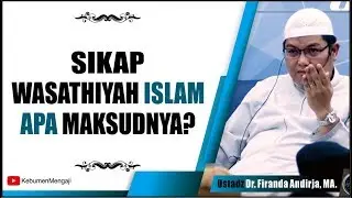 Inilah Sikap Pertengahan dalam ISLAM | Wasathiyah Islam - Ustadz Dr Firanda Andirja, Ma.