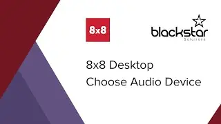 8x8 Desktop Choose Audio Device