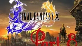 Final Fantasy X 100% Walkthrough: 008 Onward!